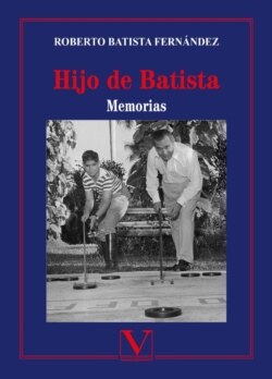 Portada del libro "Hijo de Batista".